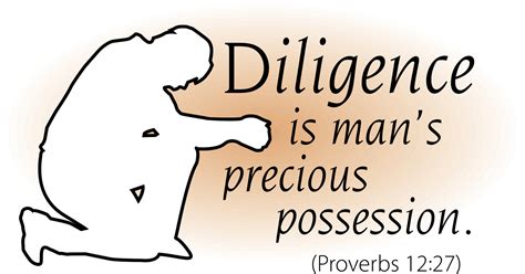 Share My Journey Proverbs 1227 Diligence Is Mans Precious Possession