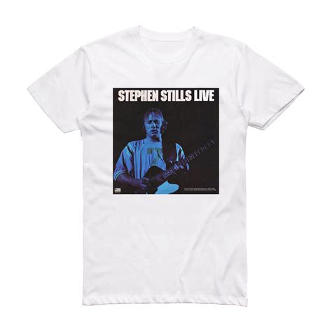 Stephen Stills Live Album Cover T Shirt White Album Cover T Shirts