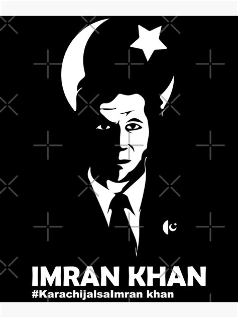 Imran Khan I Stand With Imran Khan Absolutely Not Poster For Sale