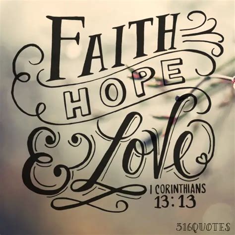 1 Corinthians 1313 Faith Hope Love 316 Quotes