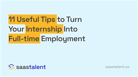 11 Useful Tips To Turn Your Internship Into Full Time Employment