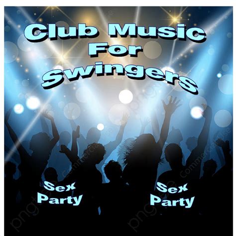 Club Music For Swingers Sex Party Album By Triplexxxsounds Spotify