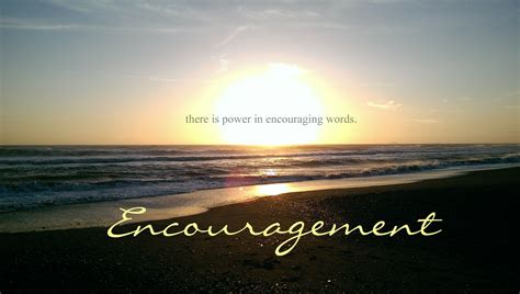 Words Of Encouragement Beautiful Words Life Quotes Power Quotes