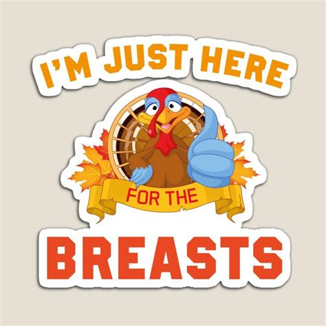 i m just here for the breasts funny thanksgiving turkey humor tee thanksgiving dinner t