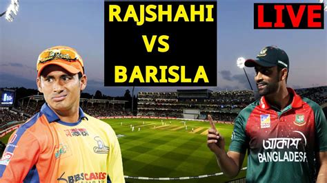 Live Bpl Rajshahi Vs Barisal Live Update Bangabandhu T20 Cup 2020
