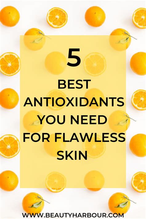 5 Of The Best Antioxidants You Need For Flawless Skin Beauty Harbour