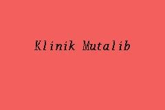 Check spelling or type a new query. Klinik Mutalib, General clinic in Yong Peng