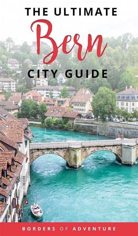 Are You Planning A Short Visit To Bern Click Here To Read The Ultimate