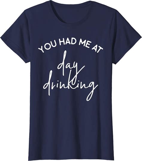 Amazon Com Womens You Had Me At Day Drinking Funny Woman Humor Gift