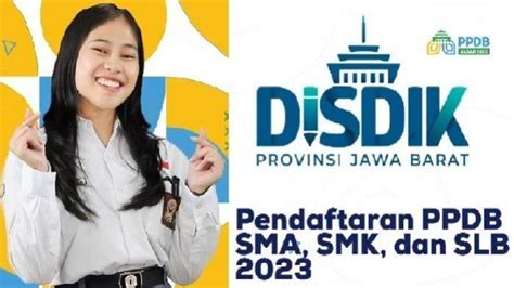 Simak Jalur Ppdb Jabar 2023 Untuk Daftar Smasmk Klik Link Pendaftaran