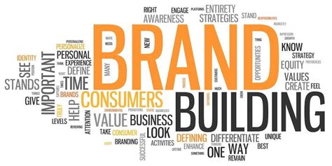 Brand Building The Must Have Strategy To Develop A Business