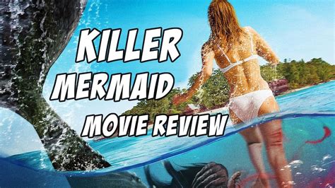 killer mermaid movie review youtube