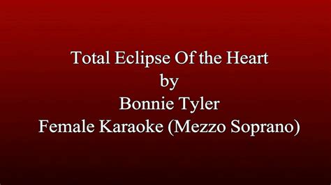 karaoke total eclipse of the heart bonnie tyler female key mezzo soprano youtube