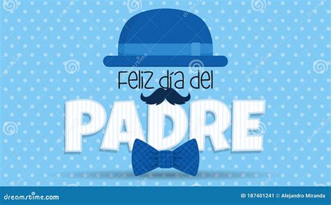 Feliz Dia Del Padre Greeting Card Happy Fathers Day In Spanish