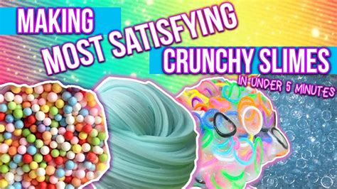 Diy Most Satisfying Crunchiest Slimes Ever In Under 5 Minutes