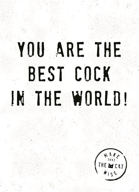 You Are The Best Cock In The World Hallmark