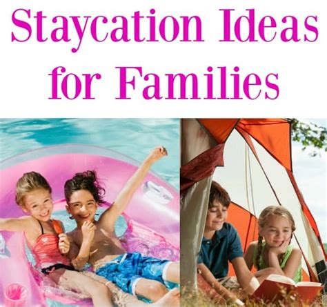staycation ideas for families how to keep everyone happy