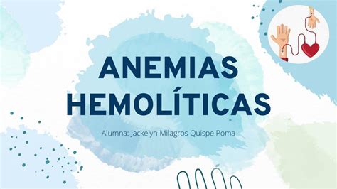 Anemia Hemolíticas Jackelyn Milagros Quispe Poma Udocz