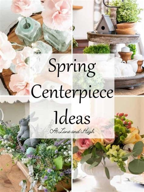 Spring Centerpiece Ideas At Lane And High