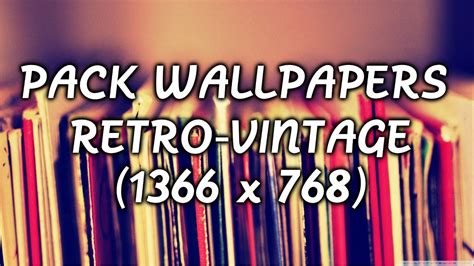 Pack Wallpapers Retro Vintage 1366 X 768 Wallpapers Cibervlacho