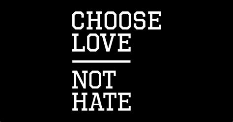 Choose Love Not Hate Peace Sticker Teepublic
