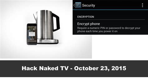 Hack Naked TV October 23 2015 YouTube