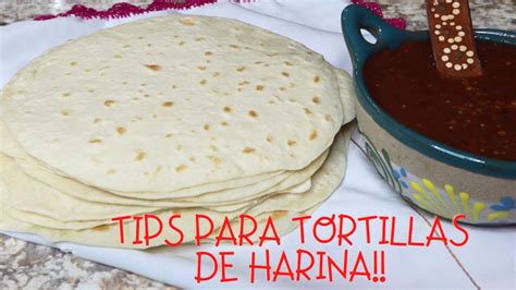 Tips Para Las Mejores Tortillas De Harina Receta Facil Youtube