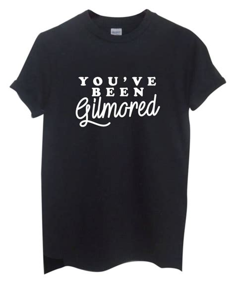 Youve Been Gilmored Letter Print Women Tshirts Cotton Casual Funny T