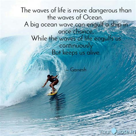 The Waves Of Life Is More Quotes And Writings By Ganesh Chakraborty