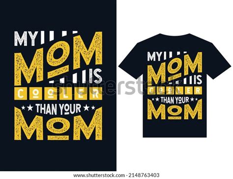 my mom cooler than your mom stock vector royalty free 2148763403 shutterstock