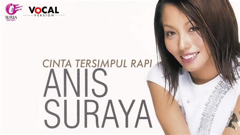 Anis Suraya Cinta Tersimpul Rapi Official Music Video Youtube