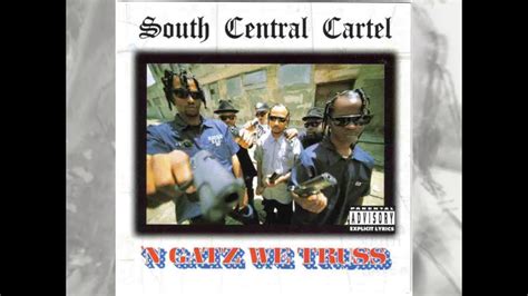 South Central Cartel 1994 N Gatz We Truss Full Album Youtube