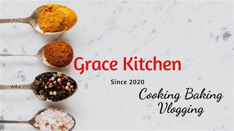 1 Grace Kitchen Launch Video Grace Kitchen Youtube