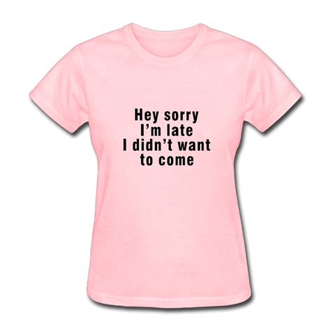Hey Sorry Im Late I Didnt Want To Come Customized Cotton 3d O Neck Short Sleeve T Shirts Sky