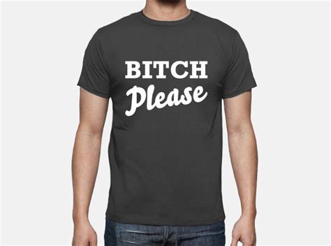 Camisetas Bitch Please Con Envío Gratis Latostadora