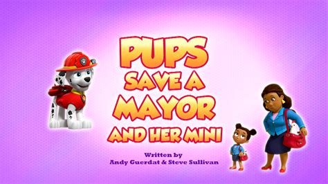 Pups Save A Mayor And Her Minigallery Paw Patrol Wiki Fandom