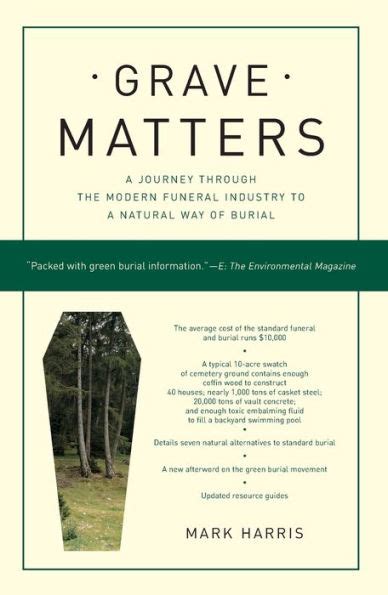 Grave Matters A Journey Through The Modern Funeral Industry To A