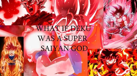 What If Deku Was A Super Saiyan God Youtube