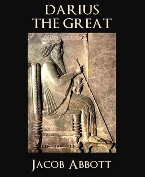 Darius The Great By Jacob Abbott Paperback Barnes And Noble