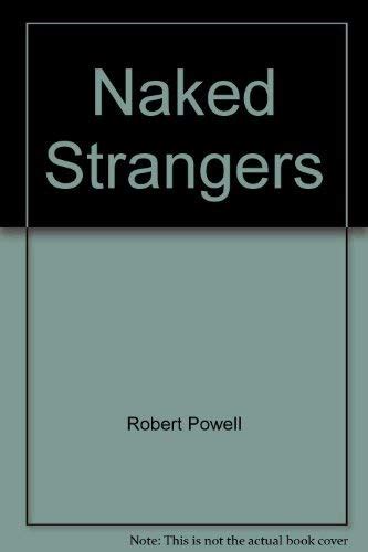 9780965164801 Naked Strangers Abebooks Robert Powell 0965164802