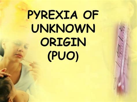 Pyrexia Of Unknown Originpuo Ppt