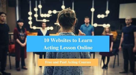 10 Websites To Learn Acting Lesson Online Free And Paid Acting Courses