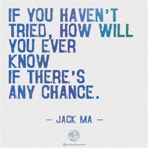 Youll Never Know Until You Try⁠ ⁠ If You Havent Tried How Will You