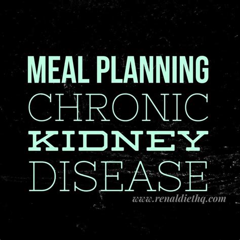 Weekly Meal Planning For Ckd Renal Diet Hq