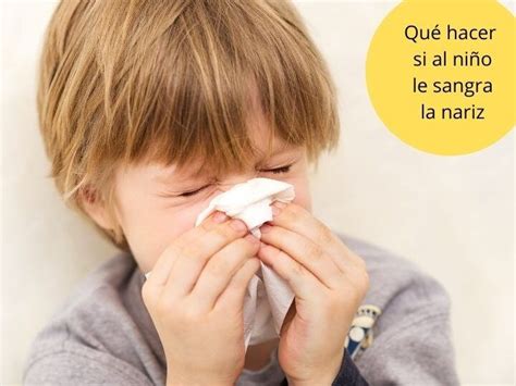 Cuándo consultar con tu pediatra si tu hijo tiene una hemorragia nasal