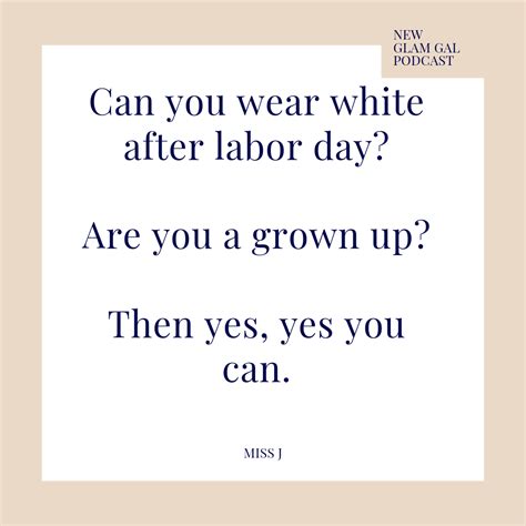 Can You Wear White After Labor Day Labor Day Quotes Fashion Quotes Inspirational Fashion Quotes