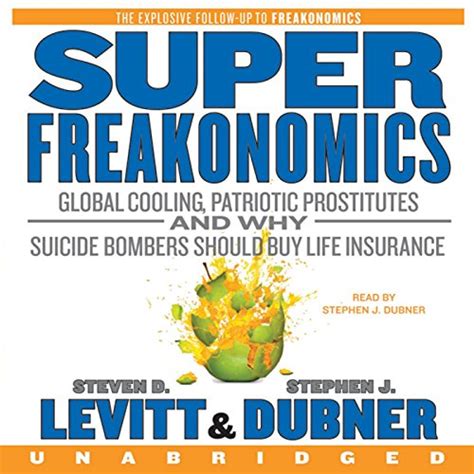 Superfreakonomics By Steven D Levitt Stephen J Dubner Audiobook