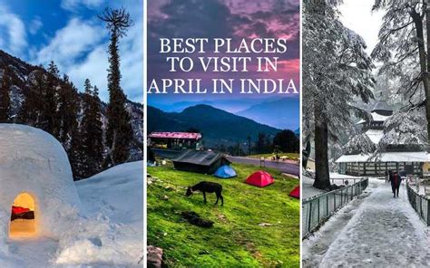 15 best places to visit in april in india holiday in india in april 2022