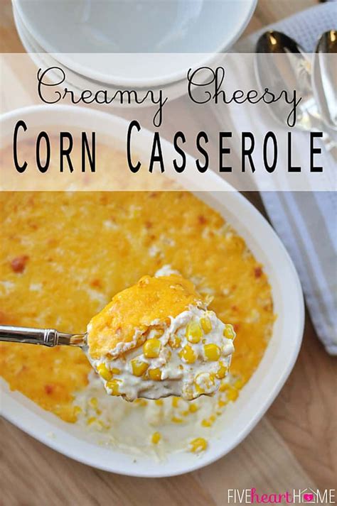 Creamy Cheesy Corn Casserole ~ Decadent With Cream Cheese And Cheddar This Corn Is Perfect As A