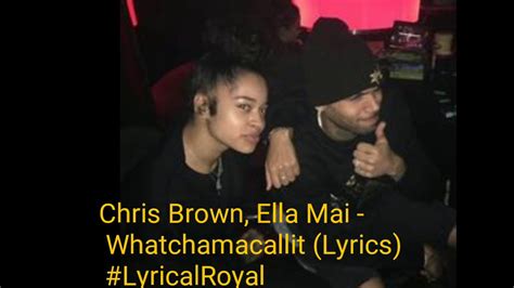 Chris Brown Ella Mai Whatchamacallit Lyrics Lyricalroyal Youtube